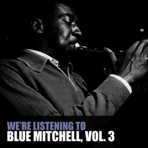 ดาวน์โหลดและฟังเพลง Blue on Blue พร้อมเนื้อเพลงจาก Blue Mitchell