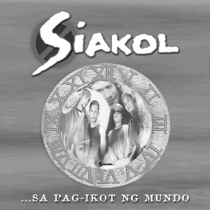 Siakol的專輯Sa Pag-ikot Ng Mundo (Karaoke)