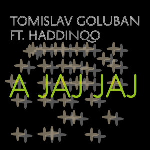 Album A jaj jaj from Tomislav Goluban