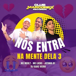 Mc Merly的專輯Nós Entra Na Mente Dela 3 (Explicit)