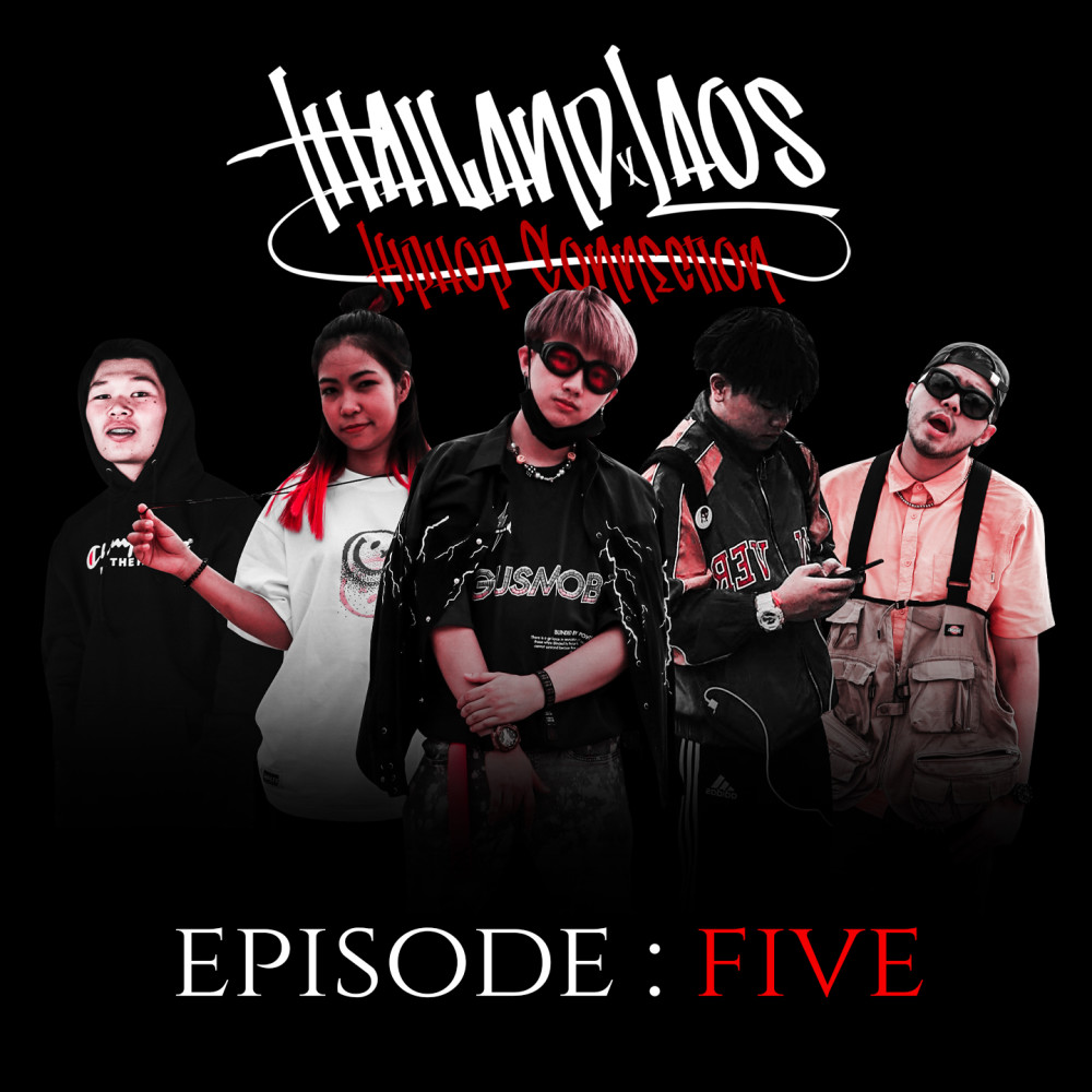 Episode Five (Thailand x Laos Cypher) (Explicit) (Thailand x Laos Cypher|Explicit)