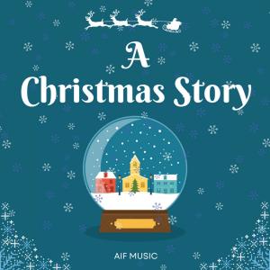 อัลบัม A Christmas Story ศิลปิน Aif Music