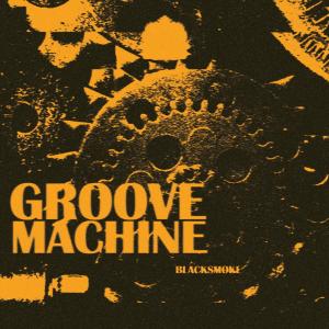 Blacksmoke的專輯Groove Machine