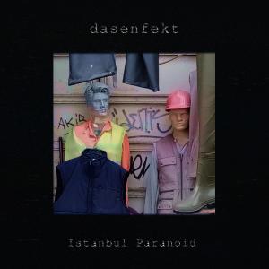 อัลบัม Istanbul Paranoid ศิลปิน Dasenfekt