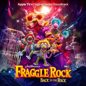 Fraggle Rock的專輯Fraggle Rock: Back to the Rock (Apple TV+ Original Series Soundtrack)