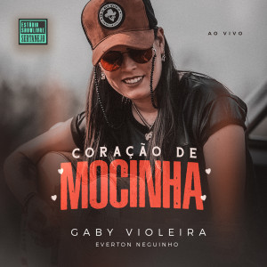Listen to Coração de Mocinha (Estúdio Showlivre Sertanejo) (Ao Vivo) song with lyrics from Gaby Violeira