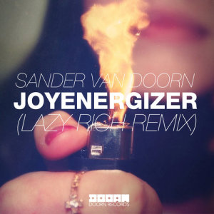 ดาวน์โหลดและฟังเพลง Joyenergizer (Lazy Rich Remix) พร้อมเนื้อเพลงจาก Sander van Doorn