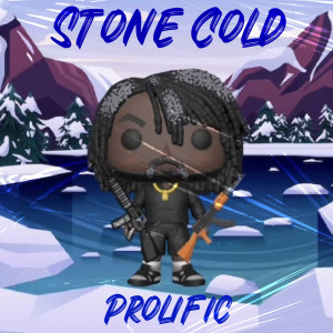 Stone Cold (Explicit) dari Prolific