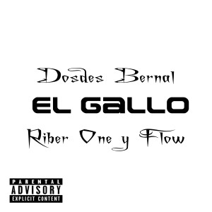 Flow的专辑El Gallo (feat. Riber On, Flow)