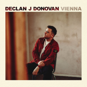 收聽Declan J Donovan的Vienna歌詞歌曲
