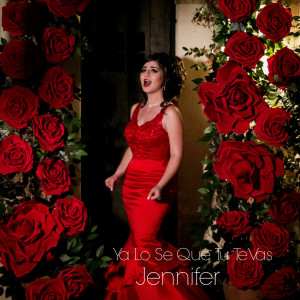 Listen to Ya Lo Se Que Tu Te Vas song with lyrics from Jennifer