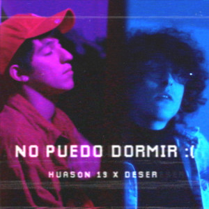 Listen to No Puedo Dormir : ( song with lyrics from Huasón 19