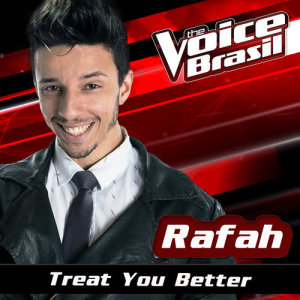 收聽Rafah的Treat You Better (The Voice Brasil 2016)歌詞歌曲