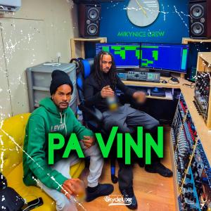 收聽Miky Ding La的PA VINN (feat. Nicy) (Explicit)歌詞歌曲
