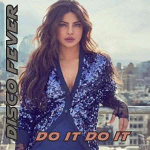 ดาวน์โหลดและฟังเพลง Do It To It พร้อมเนื้อเพลงจาก Disco Fever