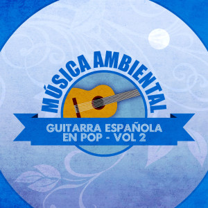 Paco Nula的專輯Música Ambiental Guitarra Española en Pop (Volumen 2)
