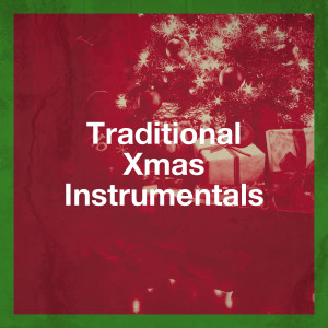 Album Traditional Xmas Instrumentals oleh Various Artists