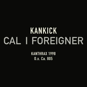 KANKICK的專輯Cal I Foreigner (Explicit)