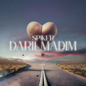 收聽Spiker的Darılmadım歌詞歌曲