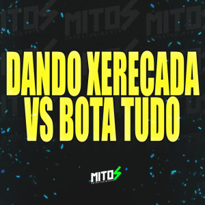 Listen to Dando Xerecada VS Bota Tudo (Explicit) song with lyrics from Biel Dos Bailes