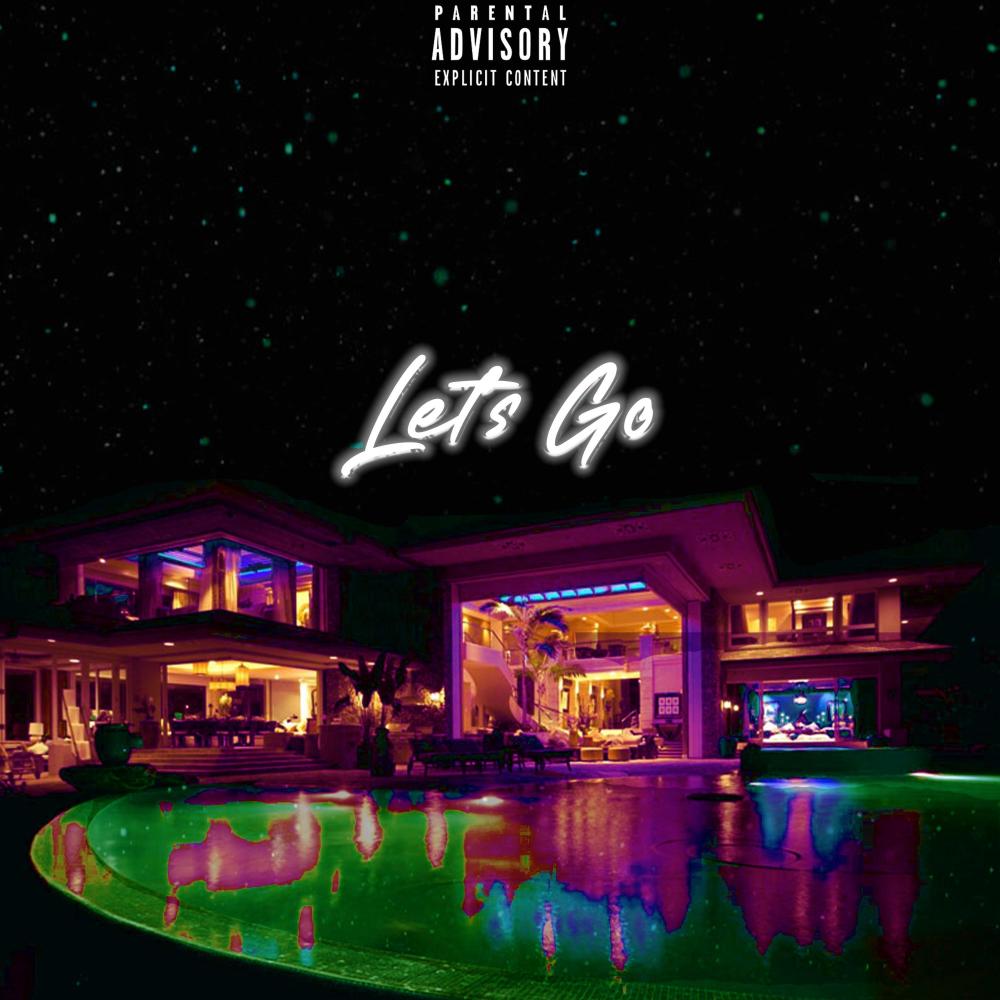 Let's Go (S&R) (Explicit)