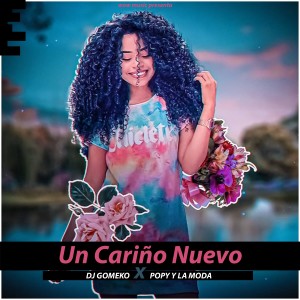 Popy y la Moda的專輯Un Cariño Nuevo (Explicit)