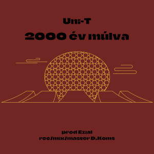 ดาวน์โหลดและฟังเพลง 2000 év múlva พร้อมเนื้อเพลงจาก Uni-T