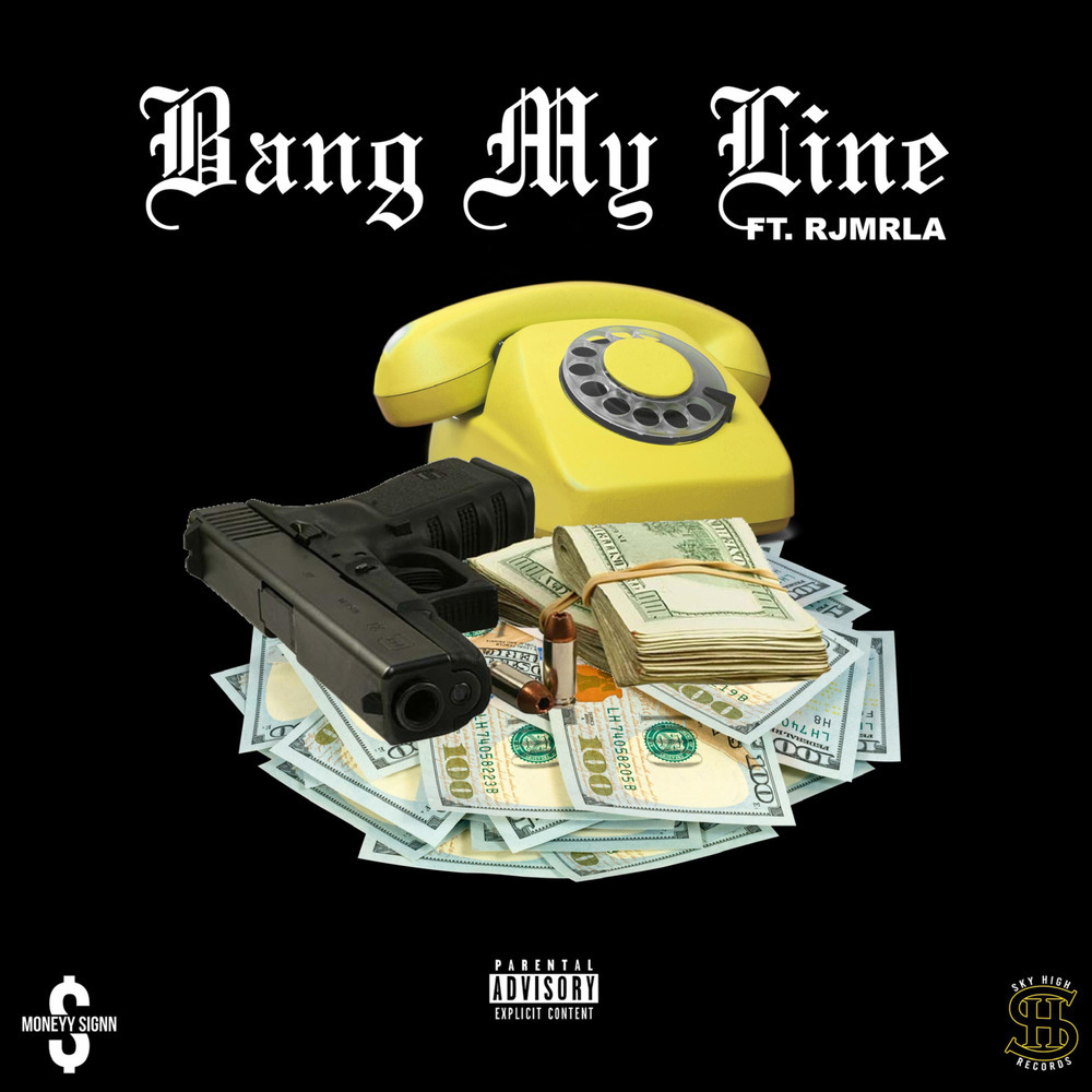 BANG MY LINE (Explicit)