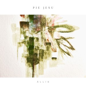 ดาวน์โหลดและฟังเพลง Pie Jesu พร้อมเนื้อเพลงจาก Allie