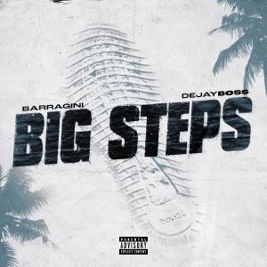 收聽Barragini的Big Steps (feat. Dejay Boss) (Explicit)歌詞歌曲