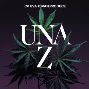 ดาวน์โหลดและฟังเพลง Una Z (Explicit) พร้อมเนื้อเพลงจาก CV Uva
