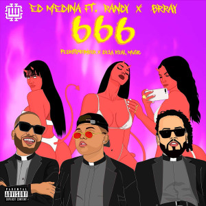 Listen to 666 (Explicit) song with lyrics from ED Medina