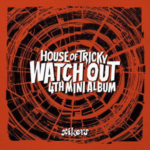 ดาวน์โหลดและฟังเพลง WATCH OUT พร้อมเนื้อเพลงจาก xikers (싸이커스)