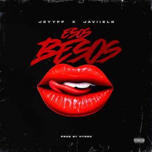 Album Esos Besos (Explicit) from Jeyyff