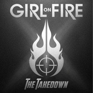 Girl On Fire的專輯The Takedown