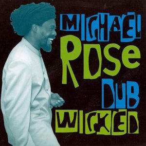 ดาวน์โหลดและฟังเพลง Wicked Dub พร้อมเนื้อเพลงจาก Michael Rose