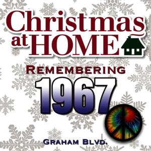 Graham Blvd.的專輯Christmas at Home: Remembering 1967