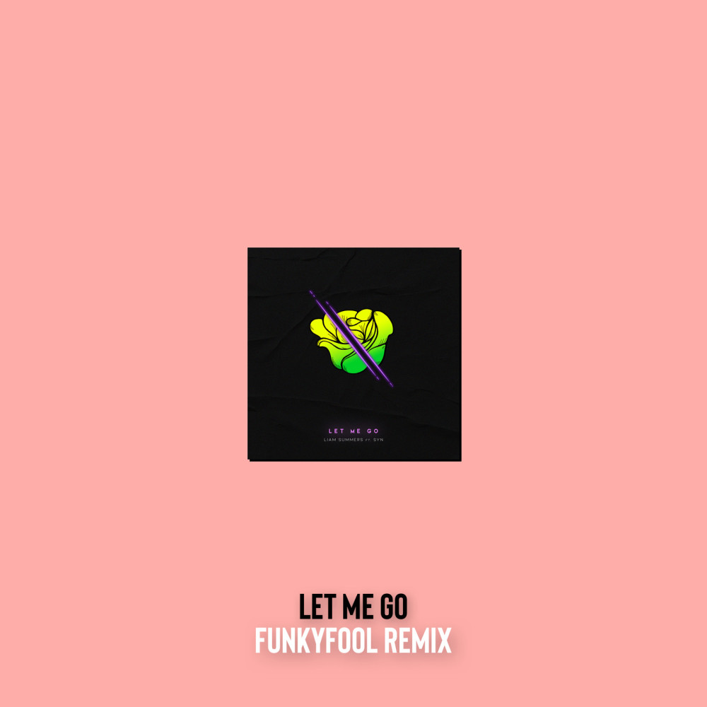 Let Me Go (FunkyFool Remix)