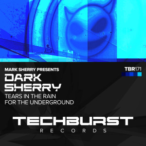 Album Tears In the Rain / For The Underground from Mark Sherry