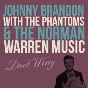 ดาวน์โหลดและฟังเพลง Don't Worry พร้อมเนื้อเพลงจาก Johnny Brandon