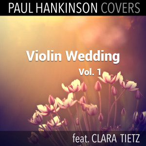 Paul Hankinson Covers的專輯Violin Wedding Vol. 1