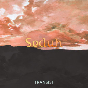 Seduh的專輯Transisi
