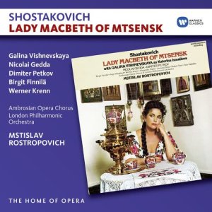 อัลบัม Shostakovich: Lady Macbeth of Mtsensk ศิลปิน Galina Vishnevskaya