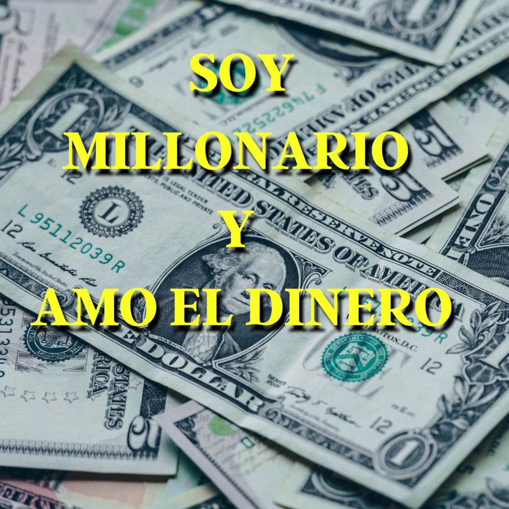 Soy Millonario y Amo El Dinero