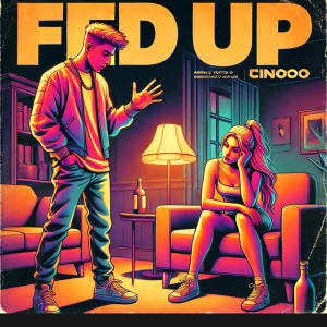อัลบัม Fed Up (Explicit) ศิลปิน Cinooo