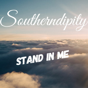 Southerndipity的专辑Stand in Me
