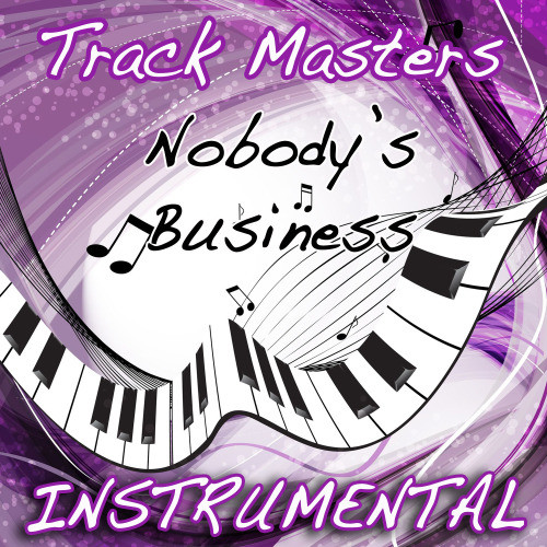 Nobody's Business (Tribute to Rihanna & Chris Brown) [Instrumental] (Instrumental)