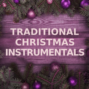 Traditional Instrumental Christmas Music的专辑Traditional Christmas Instrumentals