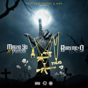 Listen to Bury Me a G (Explicit) song with lyrics from Magno Yo