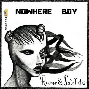 收聽Rivers and Satellites的Nowhere Boy歌詞歌曲